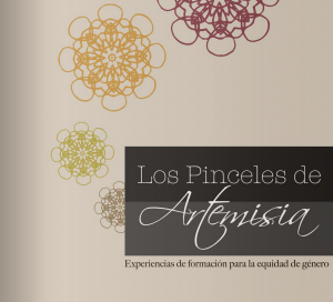 Los pinceles de Artemisia. Experiencias de formación para la equidad de género