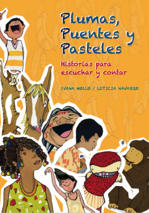 Plumas, Puentes y Pasteles. Historias para escuchar y contar