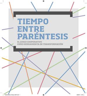 Tiempo entre paréntesis. El juego cooperativo como herramienta de transformación