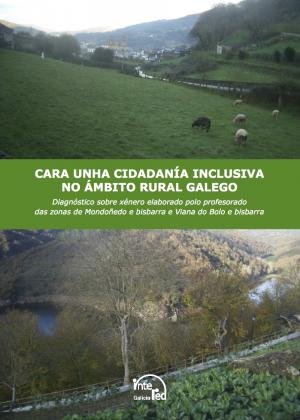Hacia una ciudadanía inclusiva en el ámbito rural gallego. Diagnóstico de género realizado por el profesorado de las zonas de Mondoñedo (Orense) y Viana do Bolo (Lugo)