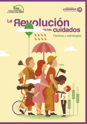 La revolución de los cuidados. Tácticas y estrategias
