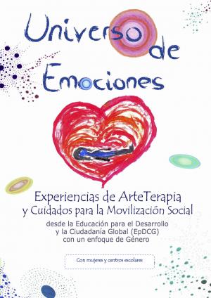 Universo de Emociones. Experiencias de ArteTerapia y Cuidados para la Movilización Social